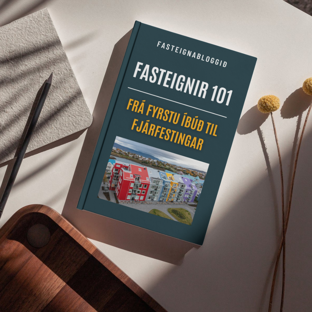 Fasteignir 101 - Frá fyrstu íbúð til fjárfestingar - Rafbók