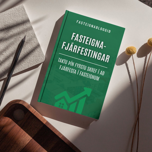 Fasteignafjárfestingar - Þín fyrstu skref í fasteignafjárfestingum - Rafbók